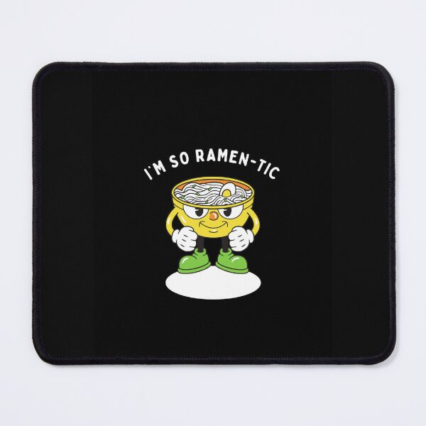 Item preview, I'm so Ramen-tic designed and sold by TjsDesignsnMore.