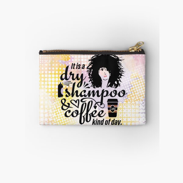 Item preview, It is a dry shampoo and coffee kind of day. designed and sold by PCStudio57.