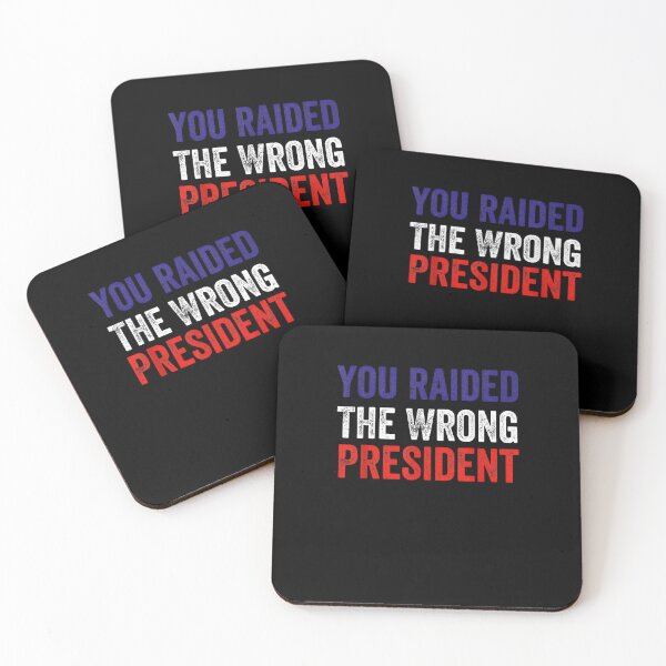Item preview, Trump You Raided The Wrong President  designed and sold by RonniePotter78.