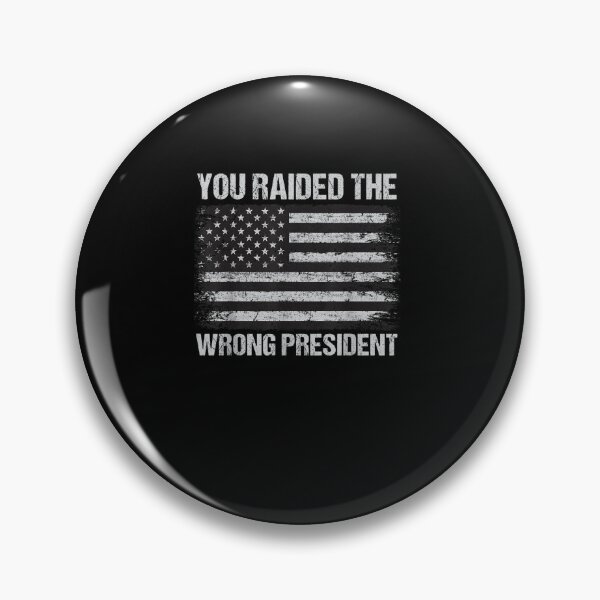 Item preview, Trump You Raided The Wrong President American Flag designed and sold by RonniePotter78.