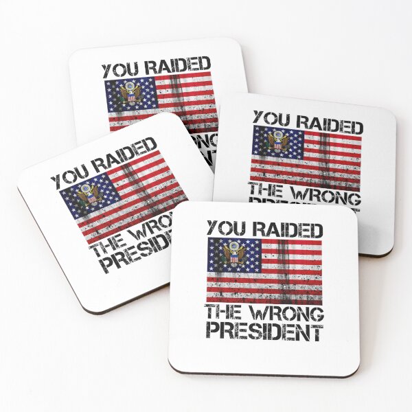 Item preview, Trump You Raided The Wrong President Flag America Pro Trump   designed and sold by RonniePotter78.