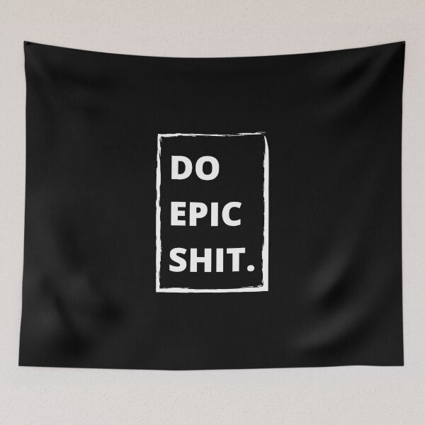 Item preview, Do Epic Shit designed and sold by Joy Poddar.