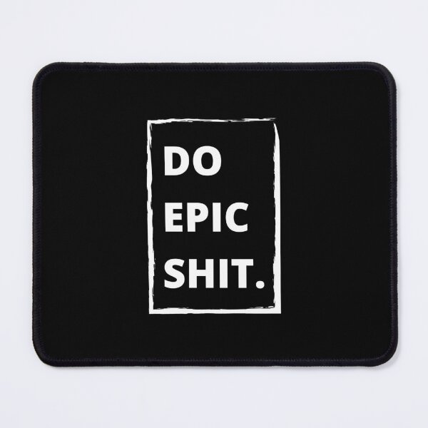 Item preview, Do Epic Shit designed and sold by Joy Poddar.