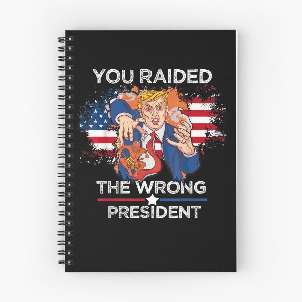 Item preview, Trump You Raided The Wrong President Flag America Pro Trump  designed and sold by RonniePotter78.