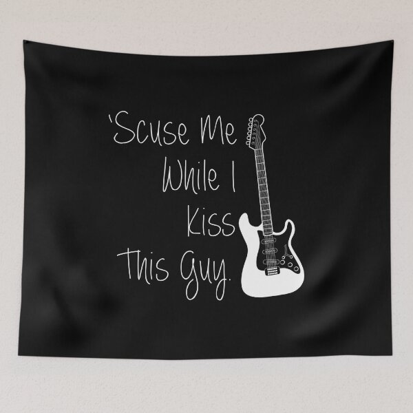 Artikelvorschau, 'Entschuldigung, während ich diesen Kerl küsse' Lustiger Songtext entworfen und verkauft von PunnyLyrics.