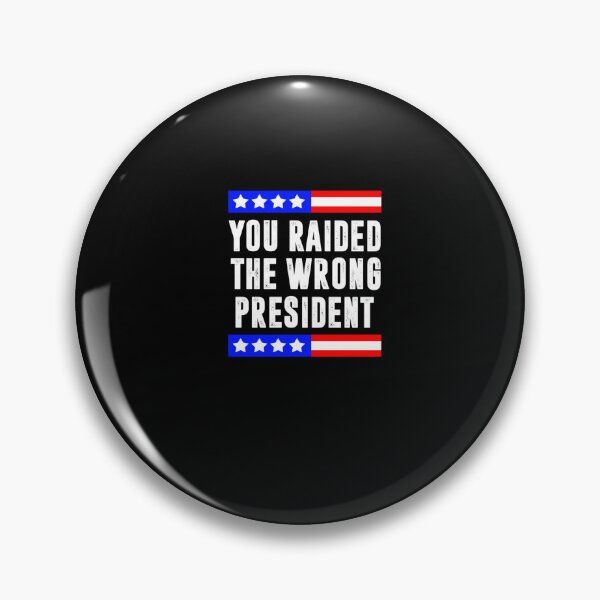 Item preview, Trump You Raided The Wrong President Flag America Pro Trump designed and sold by RonniePotter78.