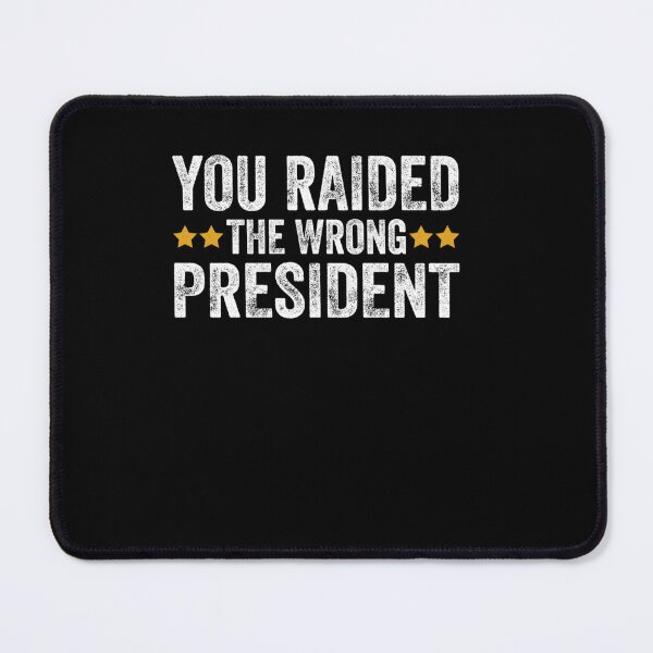 Item preview, Trump You Raided The Wrong President Long Sleeve designed and sold by RonniePotter78.