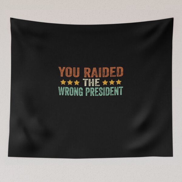Item preview, Trump You Raided The Wrong President Long Sleeve designed and sold by RonniePotter78.