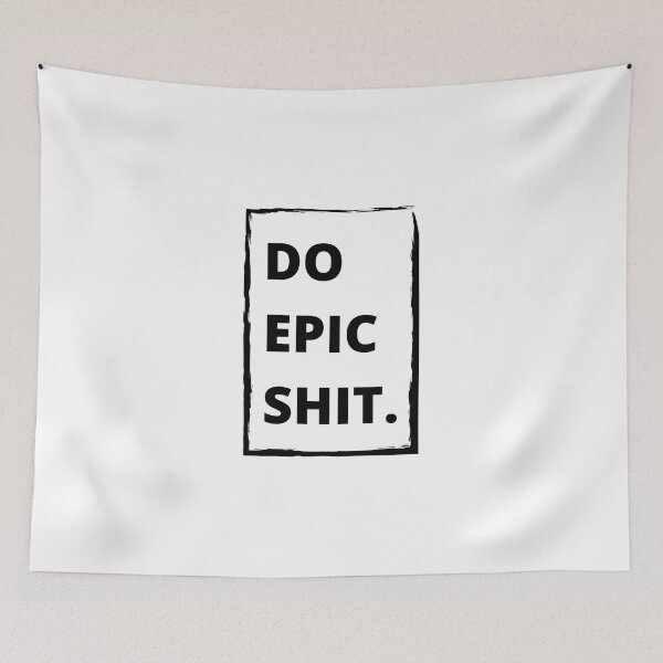 Item preview, Do Epic Shit designed and sold by Joy Poddar.