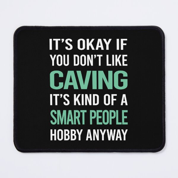 Item preview, Smart People Hobby Caving Caver Spelunking Spelunker Speleology designed and sold by MaritzaMoreira.