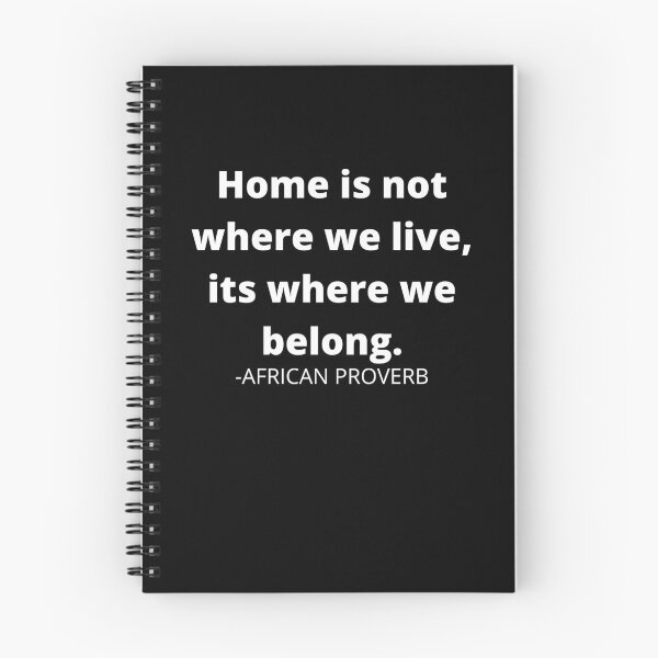 Item preview, African proverb- Home is not where we live, its where we belong designed and sold by AfricanProverbs.