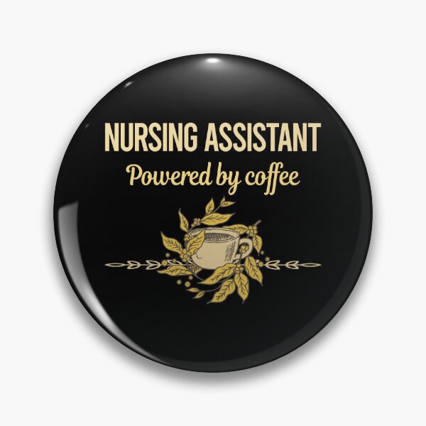 Item preview, Powered By Coffee Nursing Assistant designed and sold by trinayolkcelia.