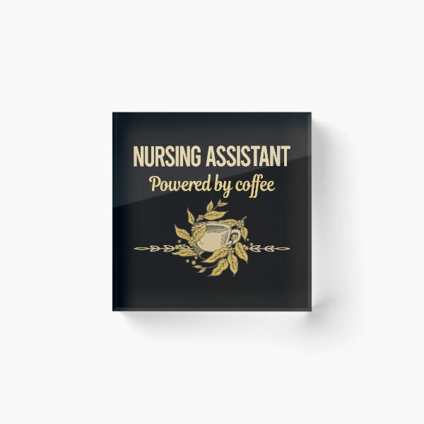 Item preview, Powered By Coffee Nursing Assistant designed and sold by trinayolkcelia.