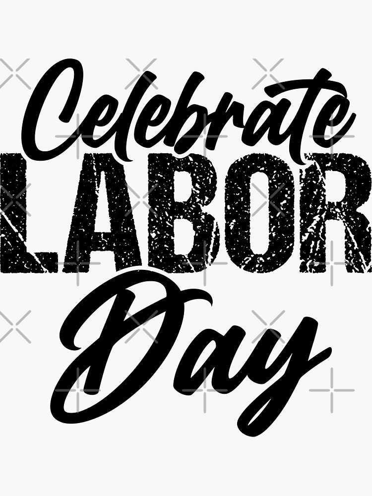"Happy laborer day celebrate" Sticker for Sale by TrendsTDesign Redbubble