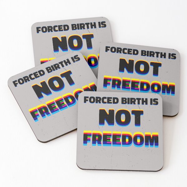 Item preview, Forced birth is not freedom  designed and sold by Maystro-design.