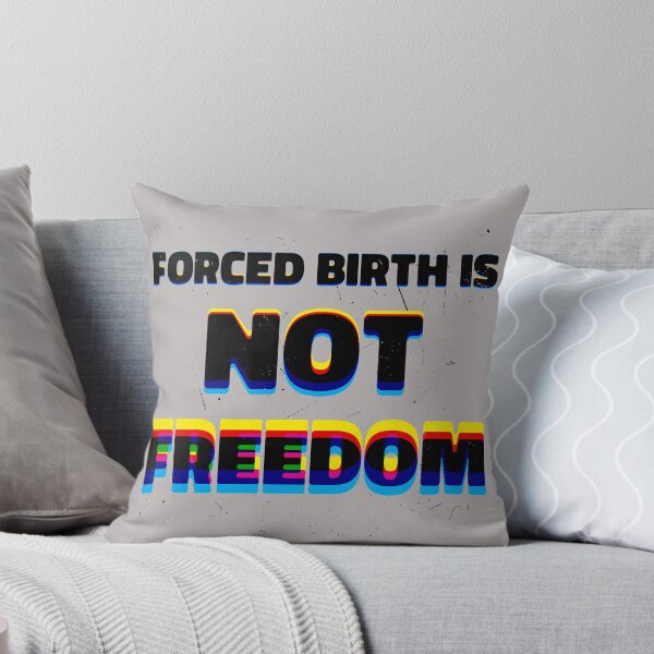 Item preview, Forced birth is not freedom  designed and sold by Maystro-design.