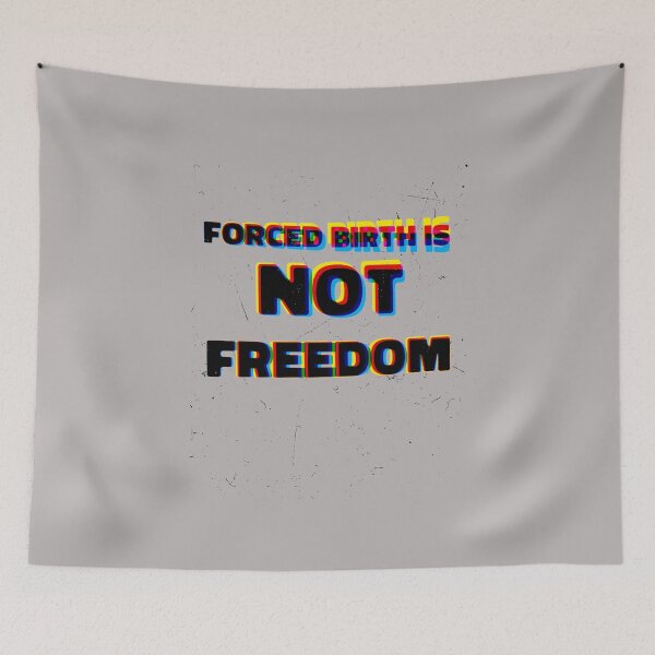Item preview, Forced birth is not freedom  designed and sold by Maystro-design.