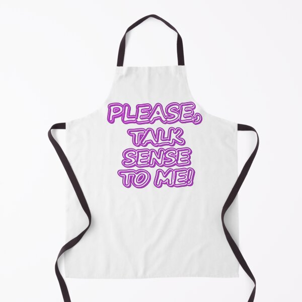 Item preview, "Please Talk Sense To Me!" Cute Design. Buy Now designed and sold by Health And Fitness Posts e-Store.