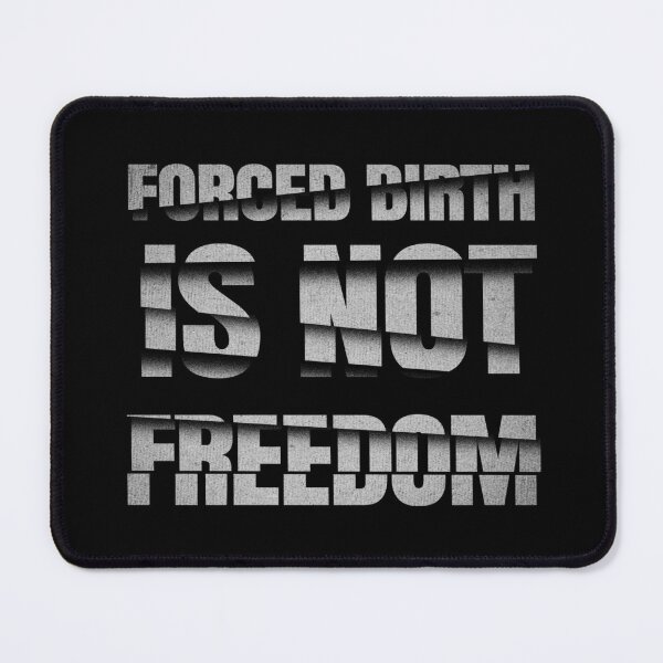 Item preview, Forced birth is not freedom usa state law and cases cute and shadow designed and sold by Maystro-design.