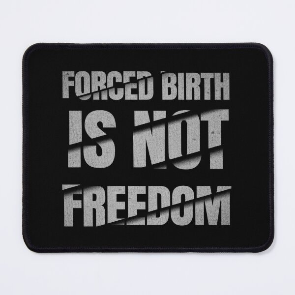 Item preview, Forced birth is not freedom usa state law and cases cute and shadow designed and sold by Maystro-design.