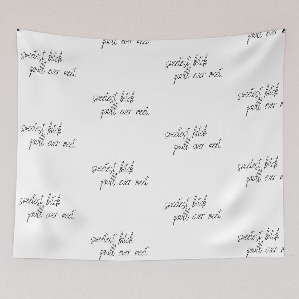 Item preview, sweetest bitch you’ll ever meet designed and sold by pnkrose.