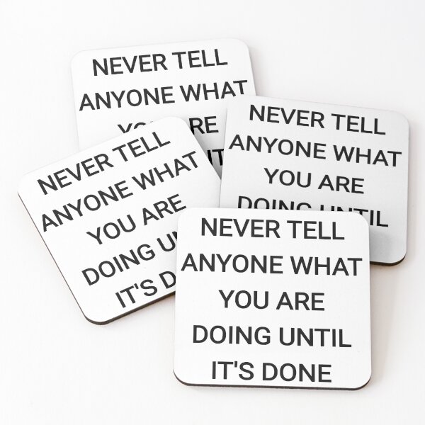 Item preview, Never tell anyone what you are doing until it's done designed and sold by Itaxi.