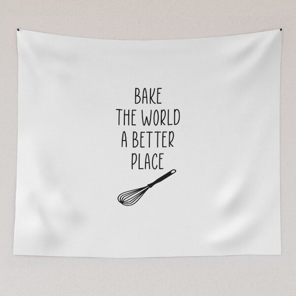 Item preview, Bake the world a better place quote designed and sold by Ashtreemeadow.