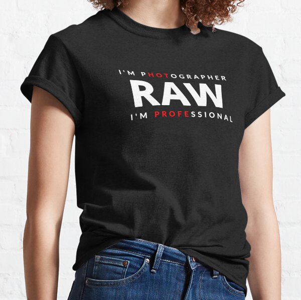 Yo Soy Fotógrafo Profesional RAW Camiseta clásica