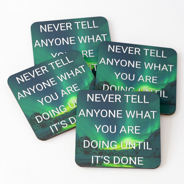 Item preview, Never tell anyone what you are doing until it's done  designed and sold by Itaxi.