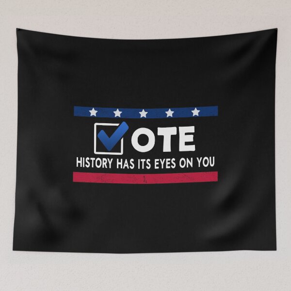 Item preview, History Has Its Eyes On You - Vote 2022 Voter Elections design designed and sold by Merchking1.
