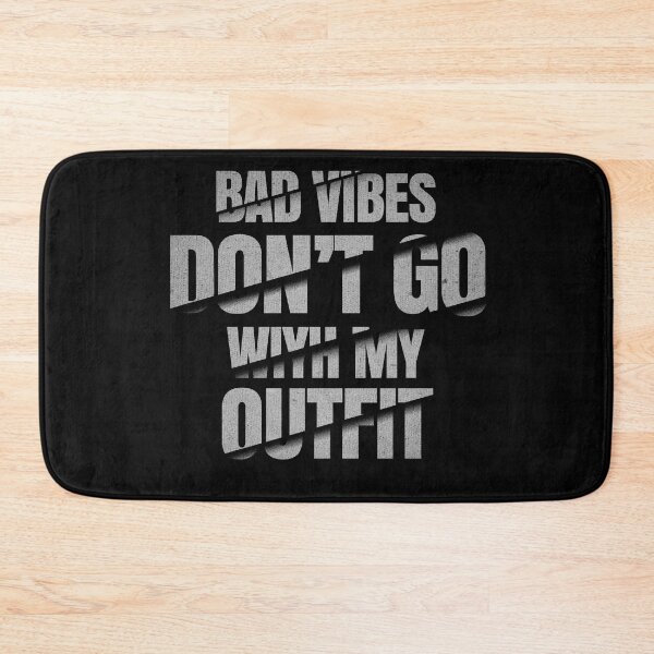 Item preview, bad vibes dont go with my outfit cuteand shadow designed and sold by Maystro-design.