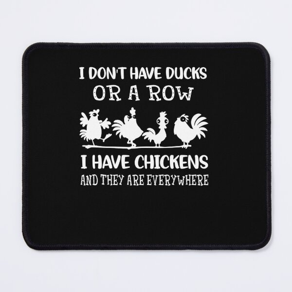 Item preview, I Don't Have Ducks Or A Row I Have chickens And They Are Everywhere farmer funny cute vintage designed and sold by beckadamr.