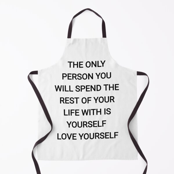 Item preview, The only person you will spend the rest of your life with is yourself  designed and sold by Itaxi.