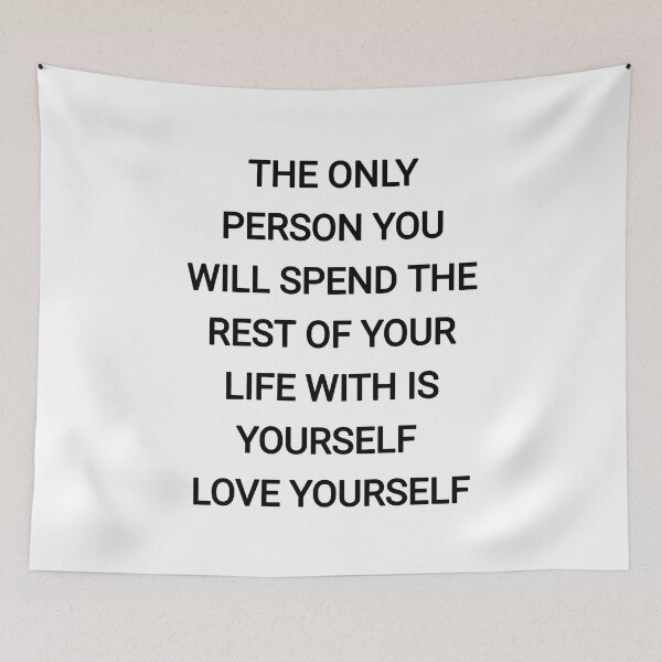 Item preview, The only person you will spend the rest of your life with is yourself  designed and sold by Itaxi.