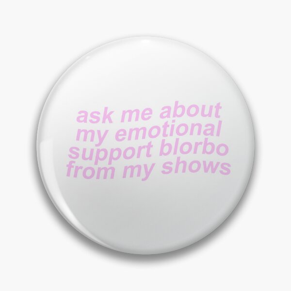 Item preview, ask me about my emotional support blorbo designed and sold by annylands.