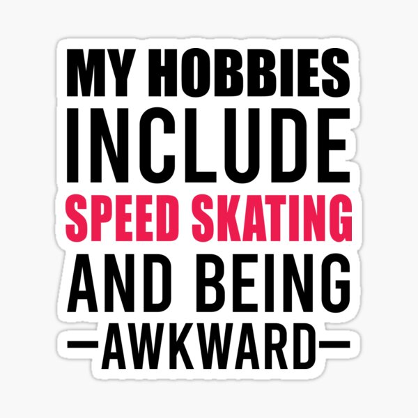 Item preview,  My Hobbies Include Speed Skating, Funny Skating, Speed Skating Saying designed and sold by Aerial Addicts.