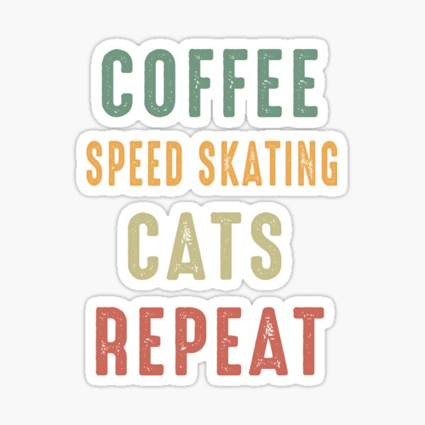 Item preview, Coffee Speed Skating Cats Repeat, Funny Skating, Speed Skating Saying designed and sold by Aerial Addicts.