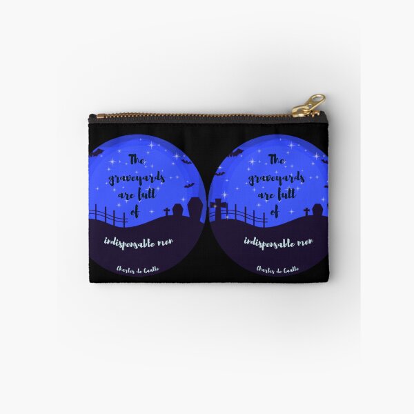 Item preview, The graveyards are full of indispensable men. Charles de Gaulle designed and sold by LifeWisdom.