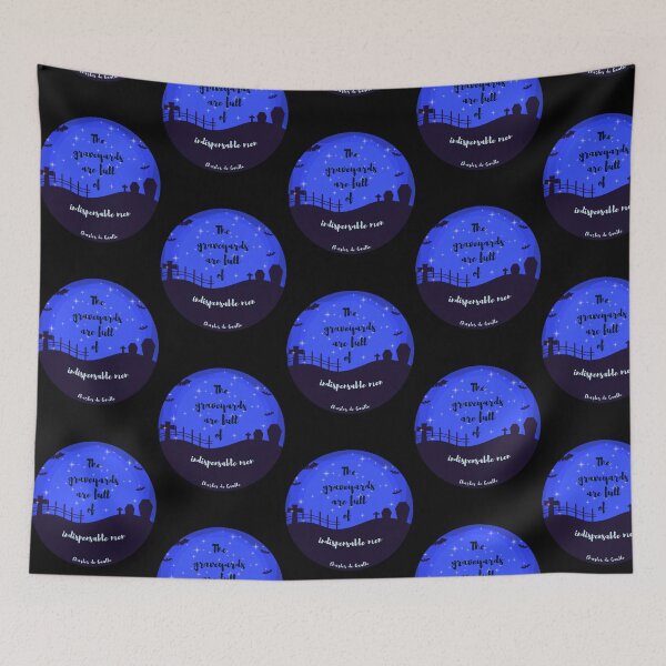 Item preview, The graveyards are full of indispensable men. Charles de Gaulle designed and sold by LifeWisdom.
