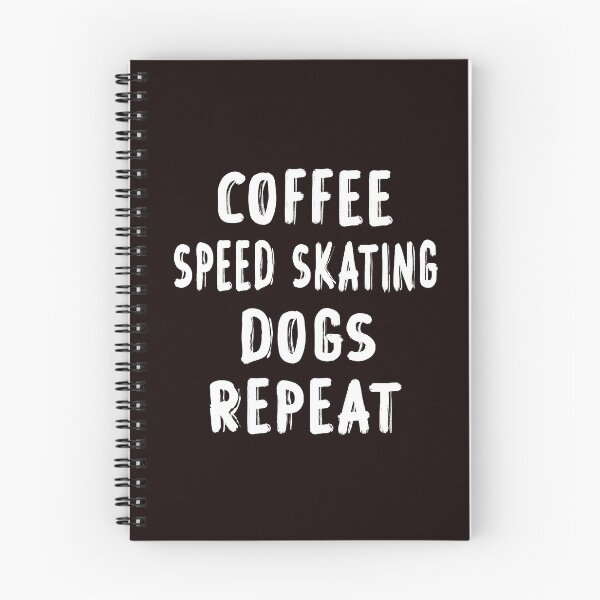 Item preview, Coffee Speed Skating Dogs Repeat, Funny Skating, Speed Skating Saying designed and sold by Aerial Addicts.