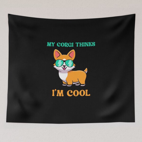 Item preview, my corgi thinks i'm cool designed and sold by Zakaria-4.