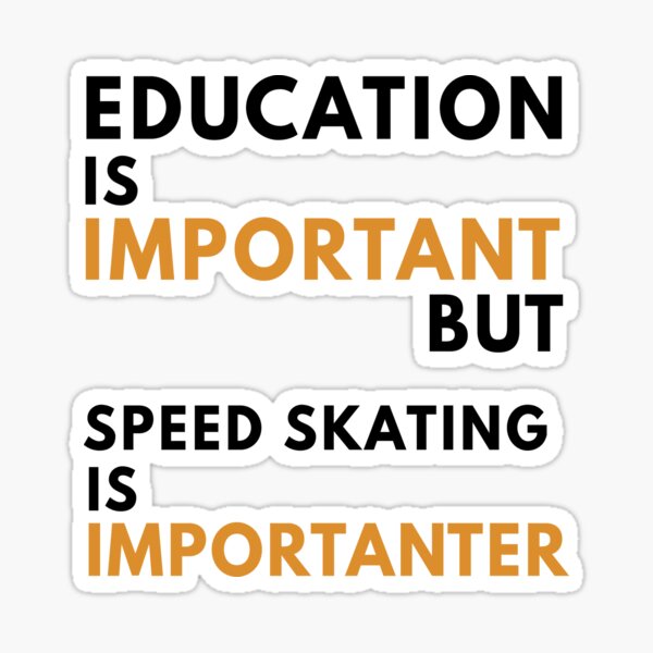 Item preview, Education And Speed Skating, Funny Skating, Speed Skating Saying designed and sold by Aerial Addicts.