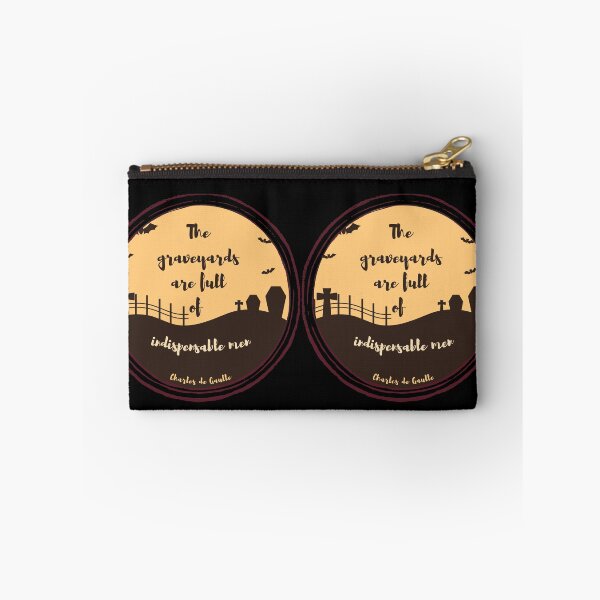 Item preview, The graveyards are full of indispensable men. Charles de Gaulle designed and sold by LifeWisdom.