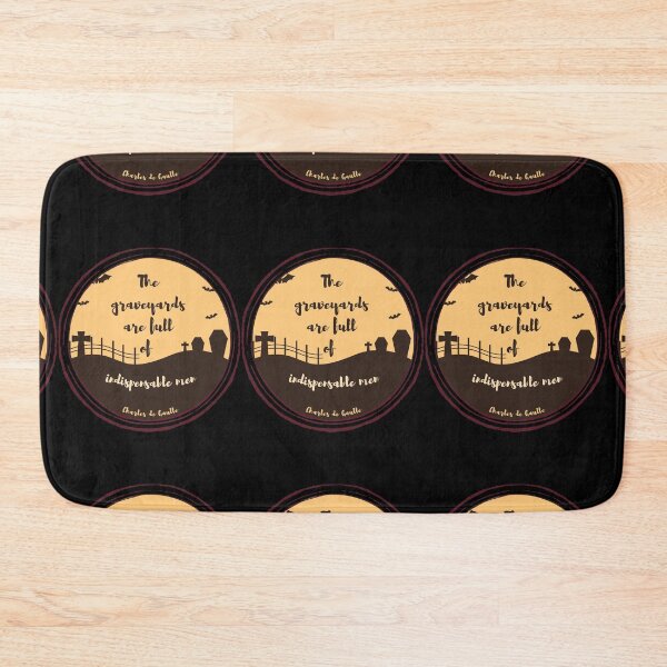 Item preview, The graveyards are full of indispensable men. Charles de Gaulle designed and sold by LifeWisdom.