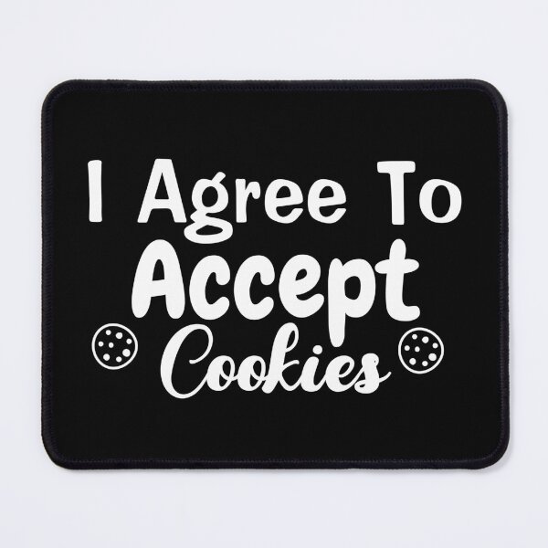 Item preview, I agree to Accept Cookies - Funny Cookie Lover Saying designed and sold by BopleDesigns.