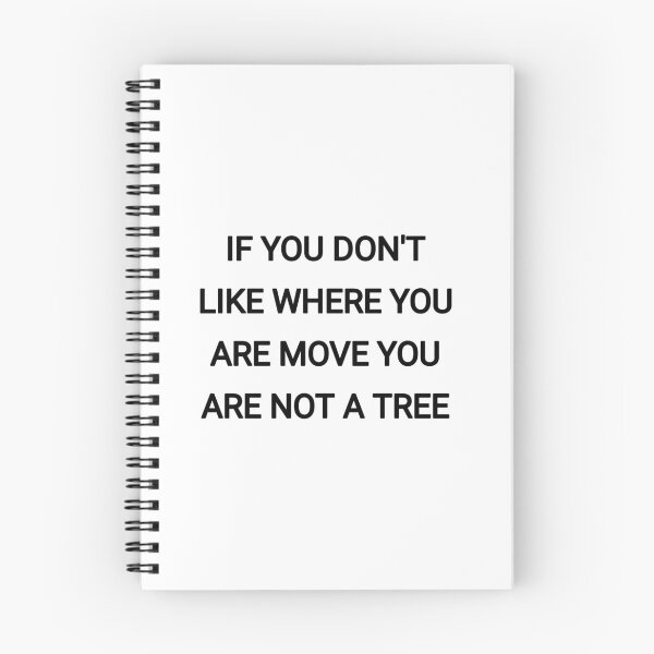 Item preview, If you don't like where you are move you are not a tree designed and sold by Itaxi.
