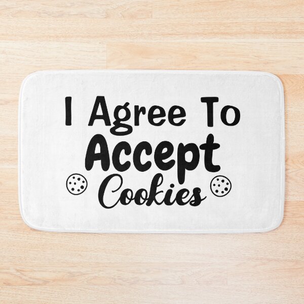 Item preview, I agree to Accept Cookies | Funny Cookie Lover Saying designed and sold by BopleDesigns.