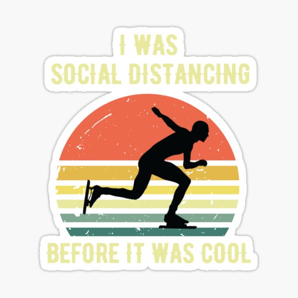 Item preview, Speed Skating Social Distancing, Funny Skating, Speed Skating Saying designed and sold by Aerial Addicts.