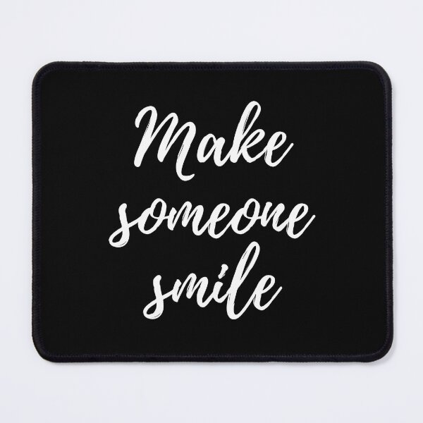 Item preview, Make someone smile -Three word motivational quote designed and sold by DesignsByDaddy.