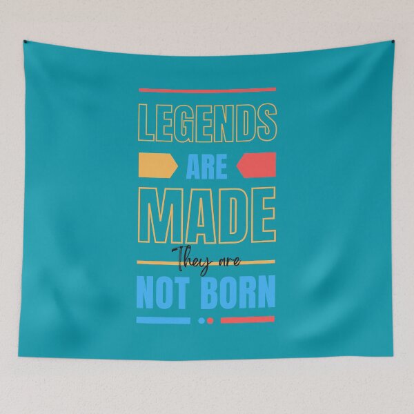 Item preview, Legends are made, they are not born designed and sold by DigitalArt BoutiqueRS.